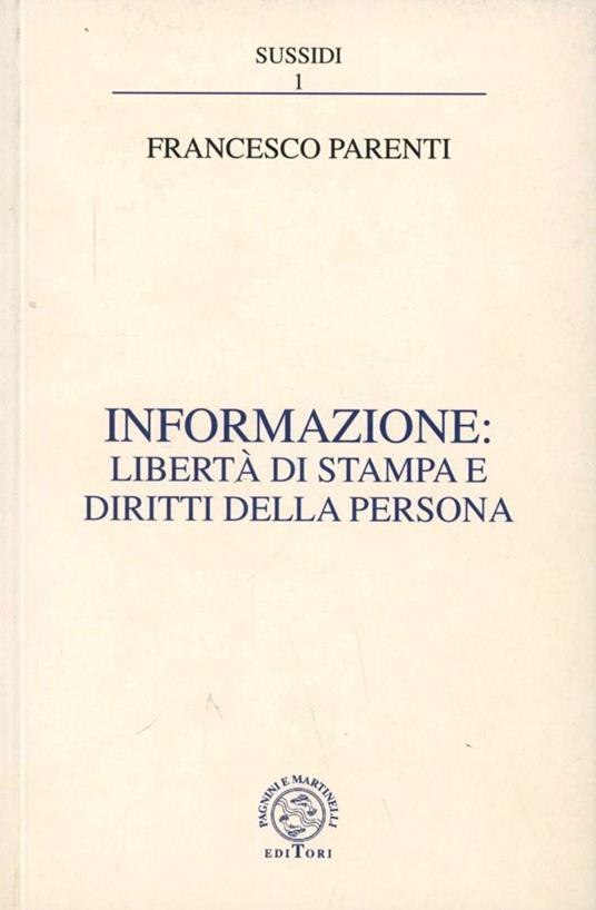 Informazione: libertà di stampa e diritti della persona - Francesco Parenti - copertina