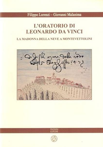 L' oratorio di Leonardo da Vinci. La Madonna della Neve a Monte Vettolini - Filippo Lorenzi,Giovanni Malanima - copertina