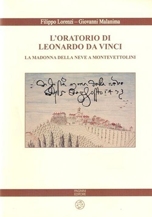 L' oratorio di Leonardo da Vinci. La Madonna della Neve a Monte Vettolini - Filippo Lorenzi,Giovanni Malanima - copertina