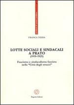Lotte sociali e sindacali a Prato (1919-1925). Fascismo e sindacalismo fascista nella «Città degli stracci»