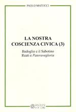 La nostra coscienza civica. Vol. 3: Badoglio e il Sabotino. Reati e 