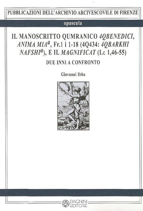 Il manoscritto Qumranico 4Qbenedici, anima mia, Fr. 1 i 1-18 (4Q434. 4qbarkhi nafshia), e il magnificat (Lc 1,46-55) - Giovanni Ibba - copertina