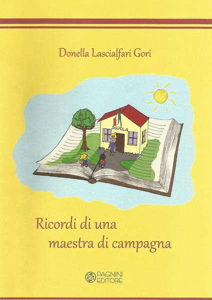 Ricordi di una maestra di campagna - Donella Lascialfari Gori - copertina