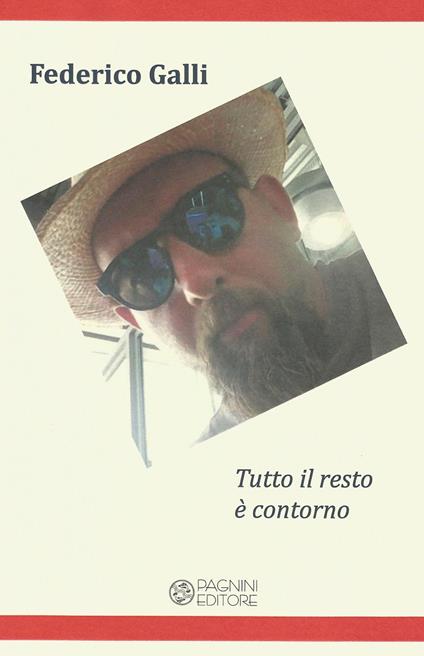 Tutto il resto è contorno - Federico Galli - copertina