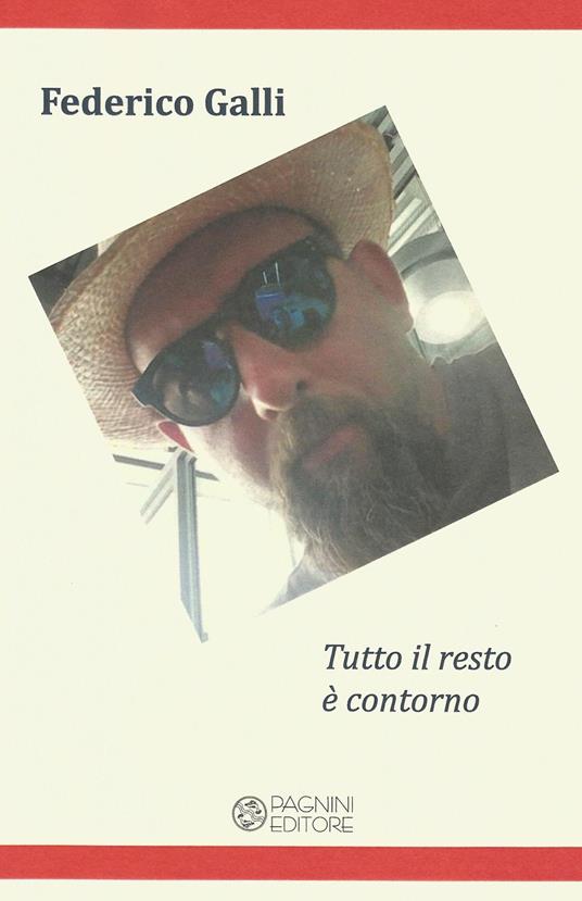 Tutto il resto è contorno - Federico Galli - copertina
