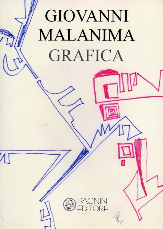 Grafica. Studi disegni smalti. Ediz. illustrata - Giovanni Malanima - copertina