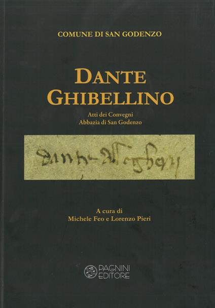 Dante ghibellino. Atti dei Convegni Abbazia di San Godenzo - copertina