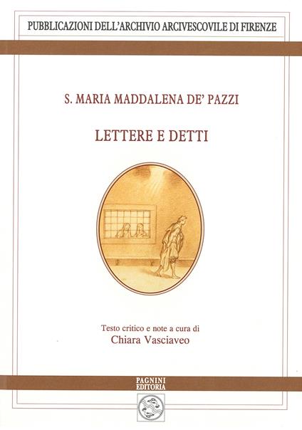 Lettere e detti - Maria Maddalena de'Pazzi (santa) - copertina