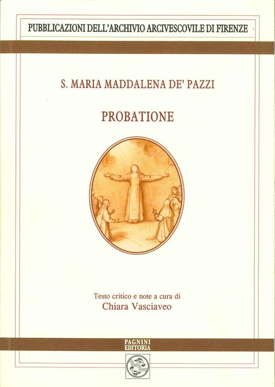 S. Maria Maddalena de’ Pazzi, Probatione - copertina