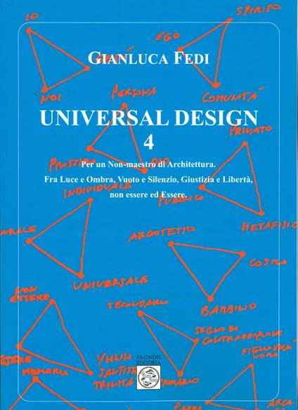 Universal design. Vol. 4: Per un non-maestro di architettura. Fra luce e ombra, vuoto e silenzio, giustizia e libertà, non essere ed essere - Gianluca Fedi - copertina