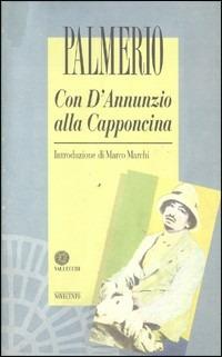  Con D'Annunzio alla Capponcina -  Benigno Palmerio - copertina