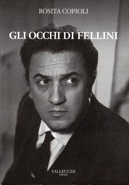 Gli occhi di Fellini - Rosita Copioli - copertina