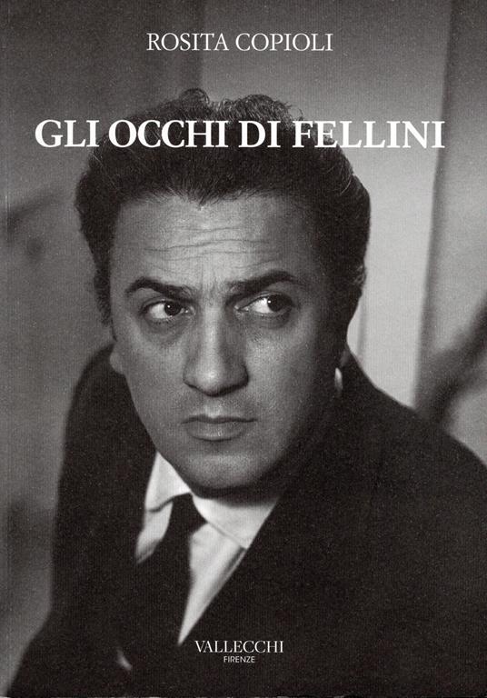 Gli occhi di Fellini - Rosita Copioli - copertina