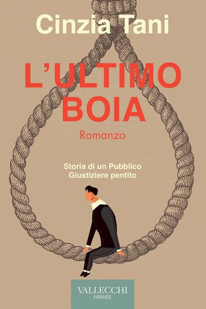 L'ultimo boia. Storia di un pubblico giustiziere pentito - Cinzia Tani - copertina