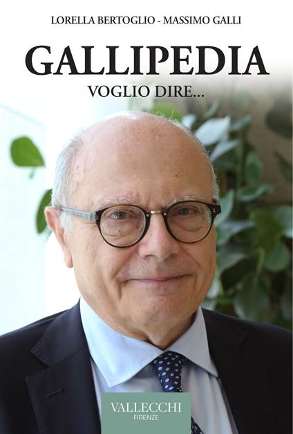 Gallipedia. Voglio dire... - Massimo Galli,Lorella Bertoglio - copertina