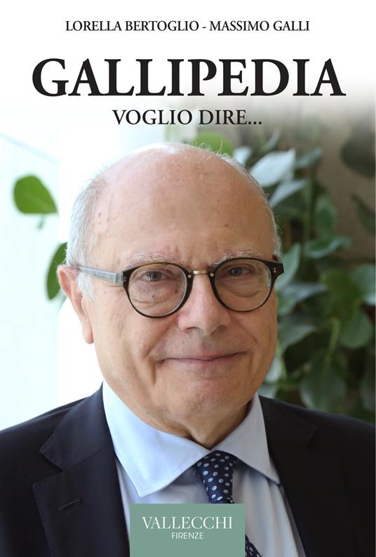 Gallipedia. Voglio dire... - Massimo Galli,Lorella Bertoglio - copertina