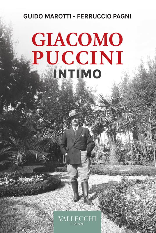 Giacomo Puccini. Intimo. Nuova ediz. - Guido Morotti,Ferruccio Pagni - copertina