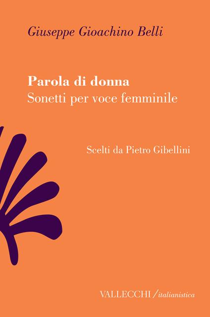 Parola di donna. Sonetti per voce femminile - Giuseppe Gioachino Belli - copertina