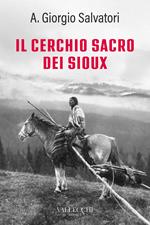 Il cerchio sacro dei sioux. Ediz. integrale