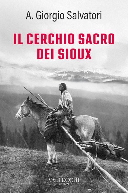 Il cerchio sacro dei sioux. Ediz. integrale - Aldo Giorgio Salvatori - copertina