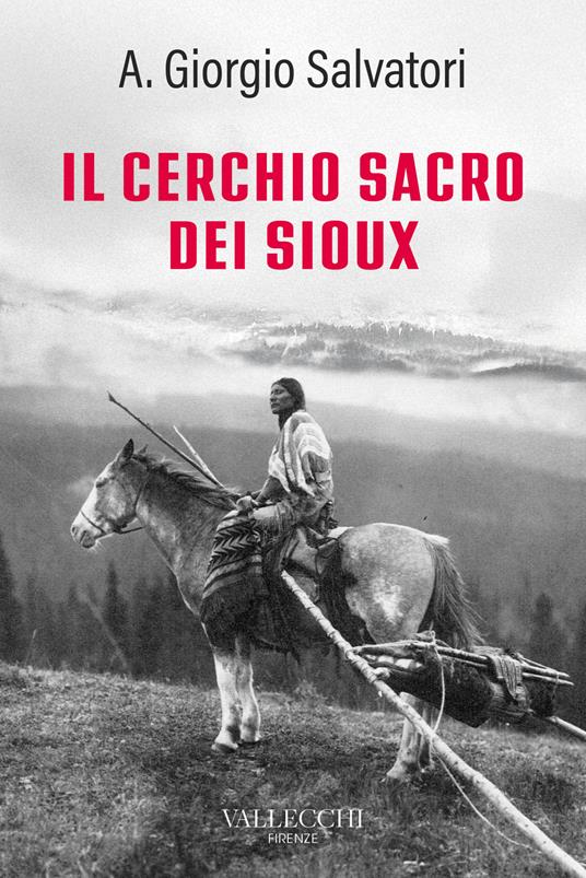 Il cerchio sacro dei sioux. Ediz. integrale - Aldo Giorgio Salvatori - copertina