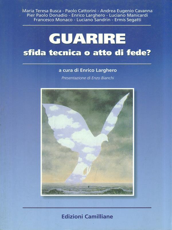 Guarire, sfida tecnica o atto di fede?