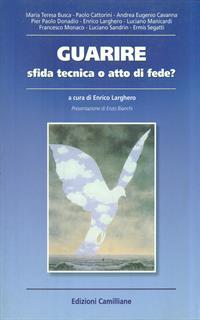 Guarire, sfida tecnica o atto di fede?