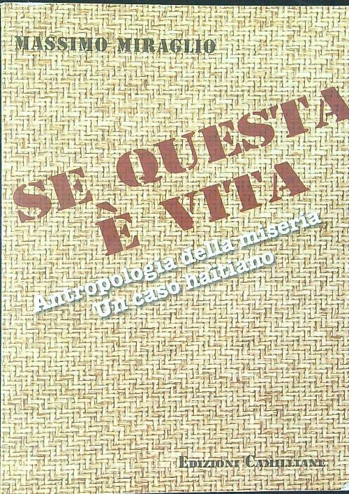 Se questa è vita. Antropologia della miseria. Un caso haitiano