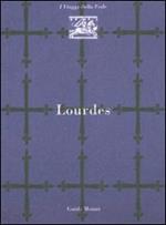 Lourdes. Ediz. illustrata