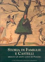 Storia di famiglie e castelli attraverso gli antichi sentieri del Piemonte