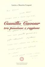 Camillo Cavour tra passione e ragione