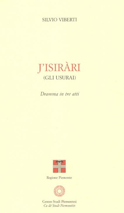 Isirari (Gli usurai). Dramma in tre atti (J') - Silvio Viberti - copertina