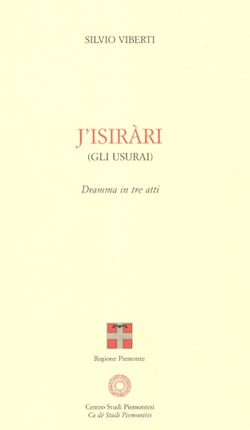 Isirari (Gli usurai). Dramma in tre atti (J') - Silvio Viberti - copertina