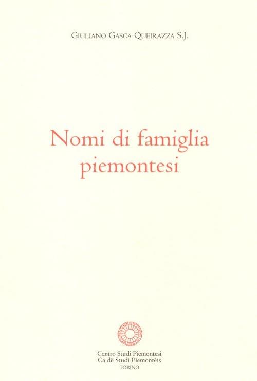 Nomi di famiglia piemontesi - Giuliano Gasca Queirazza - copertina