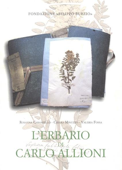 L' erbario di Carlo Allioni. Con CD-ROM - Rosanna Caramiello,Chiara Minuzzo,Valeria Fossa - copertina