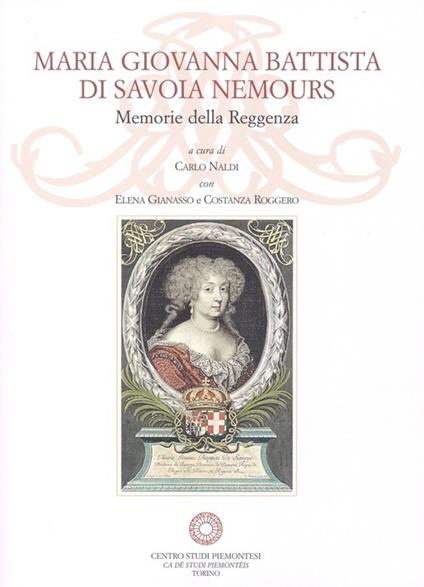 Maria Giovanna Battista di Savoia Nemours. Memorie della reggenza. Con CD-ROM - copertina