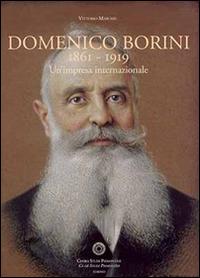 Domenico Borini 1861-1919. Un'impresa internazionale - Vittorio Marchis - copertina