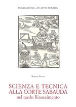 Scienza e tecnica alla corte sabauda nel tardo Rinascimento