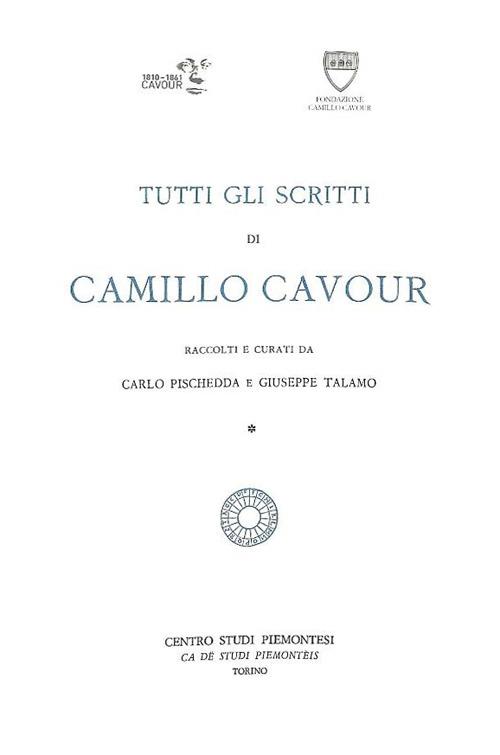 Tutti gli scritti di Camillo Cavour - Camillo Cavour - copertina