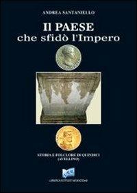 Il paese che sfidò l'Impero - Andrea Santaniello - copertina