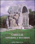 Carsulae. Topografie e monumenti