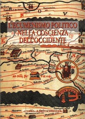 L' ecumenismo politico nella coscienza dell'Occidente. Vol. 2: Alle radici della casa comune europea. Atti del Convegno (Bergamo, 18-21 settembre 1995). - copertina