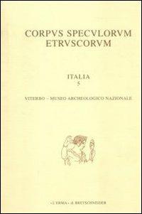 Corpus speculorum etruscorum. Italia. Vol. 5: Viterbo, Museo archeologico nazionale. - copertina