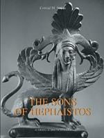 The sons of Hephaistos. Aspects of the archaic greek bronze industry