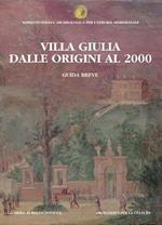 Villa Giulia dalle origini al 2000. Guida breve