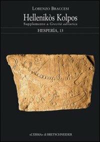 Hesperìa. Studi sulla grecità di Occidente. Vol. 13: Hellenikós kolpos. - copertina