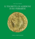 Il tesoretto di Alberone di Ro Ferrarese. Circolazione monetaria nel Ducato estense tra XV e XVI secolo