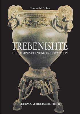 Trebenishte. The Fortunes of an Unusual Excavation - Conrad M. Stibbe - copertina