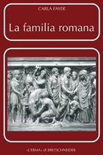 La famiglia romana. Aspetti giuridici ed antiquari. Vol. 2: Sponsalia, matrimonio, dote