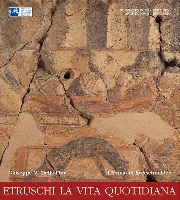 Etruschi la vita quotidiana - Giuseppe M. Della Fina - copertina